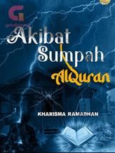 Novel AKIBAT SUMPAH AL-QUR’AN by Kharisma Ramadhan