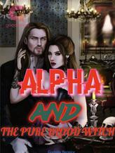 Novel ALPHA AND THE PURE BLOOD WITCH by Godwin Bernice