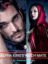 Novel ALPHA KING’S WITCH MATE by Dreamer_heaven