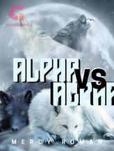 Novel ALPHA VS ALPHA by mercyroman_