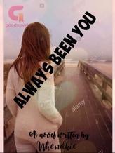 Novel ALWAYS BEEN YOU by Whendhie