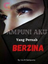 Novel AMPUNI AKU YANG PERNAH BERZINA by Lia Mulianingrum Sampurno