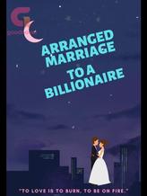 ARRANGED MARRIAGE TO A RUTHLESS BILLIONAIRE