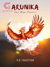 Novel ARUNIKA dan Mega Phoenix by D.N. FAUZIYYAH