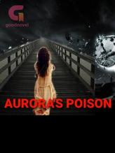 AURORA'S POISON