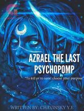 Novel AZRAEL THE LAST PSYCHOPOMP by CHAVINSKY Y.E