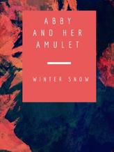 Novel Abby and Her Amulet by Wintersnow Novel Abby and Her Amulet by Wintersnow