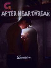 Novel After Heartbreak (21+) by Dandelion