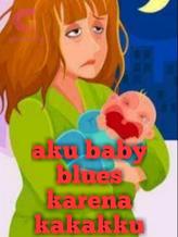 Novel Aku Baby Blues karena Kakakku by Kak Siti chanel