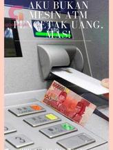 Aku Bukan Mesin ATM Pencetak Uang, Mas