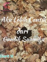 Novel Aku Lebih Cantik dari Gundik Suamiku by Dianti W