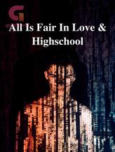 Novel All Is Fair In Love & Highschool by T3RR0R1ST_XO Novel All Is Fair In Love & Highschool by T3RR0R1ST_XO