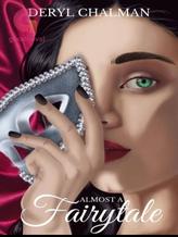 Novel Almost a Fairytale by Deryl Chalman