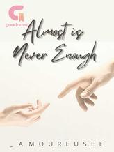 Novel Almost is Never Enough by amoureusee