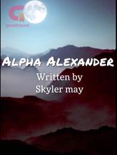 Novel Alpha Alexander by Skylermay424