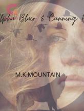 Novel Alpha Blair and Cunning Foxy by M.K Mountain