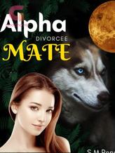 Novel Alpha Divorcee Mate by S. M Rory