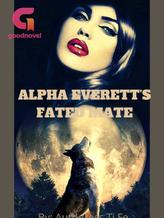 Novel Alpha Everett’s fated mate by Authoress Ti Fe