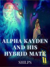 Alpha Kayden and His Hybrid Mate