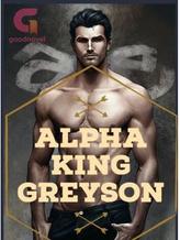 Novel Alpha King Greyson by Ellabambella