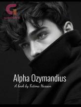 Novel Alpha Ozymandius by Dreamer 2