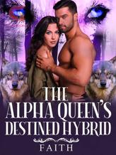 Novel Alpha Queen’s Destined Hybrid (Book 1 of Destined Series) by marshmallowssprinkle