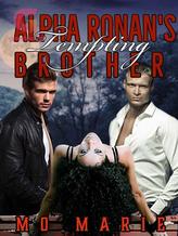 Novel Alpha Ronan’s Tempting Brother by Mo Marie