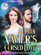 Novel Alpha Xavier’s Cursed Love by TSI