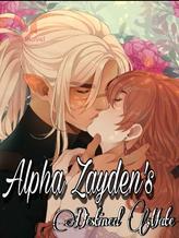 Novel Alpha Zayden’s Destined Mate by alicieez