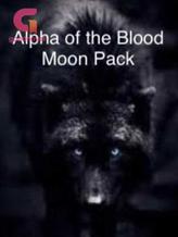 Novel Alpha of the Blood Moon Pack by Kara Stewart