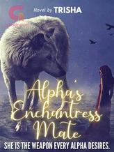 Novel Alpha’s Enchantress Mate by Trisha