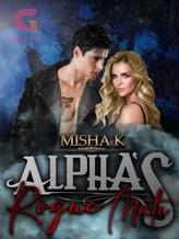 Novel Alpha’s Rogue Mate by MishaK