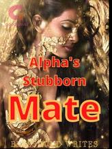 Alpha's Stubborn Mate