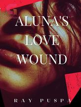 Novel Aluna’s Love Wound by Ray Puspa