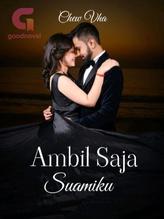 Novel Ambil Saja Suamiku by Chew vha