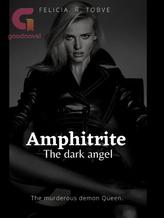 Novel Amphitrite, The Dark Angel. by Felicia R. Tobve