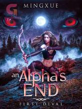 Novel An Alpha’s End by MingXue