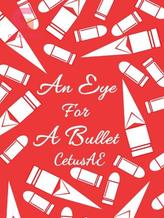 Novel An Eye for a Bullet by Cetus AE