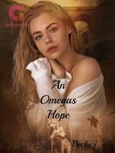 Novel An Omegas Hope by becky j