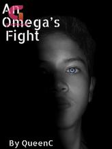 Novel An Omega’s Fight by QueenC