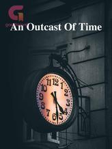 An Outcast Of Time