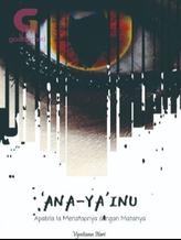 Novel Ana-Ya’Inu: Tatapan Nyai Dasimah by Vyntiana Itari Novel Ana-Ya’Inu: Tatapan Nyai Dasimah by Vyntiana Itari