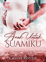 Anak Untuk Suamiku