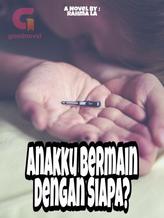 Novel Anakku Bermain dengan Siapa? by Rahma La