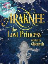 Novel Araknee: The Lost Princess by Ghloriyah