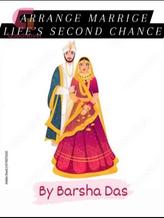 Arrange Marriage ~ Life's Second Chance