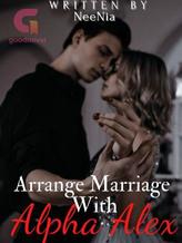 Novel Arrange Marriage With Alpha Alex by NeeNia