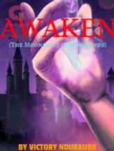 Novel Awaken (The moonlight of Monaserus) by Itzdeviva