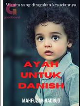 Novel Ayah Untuk Danish by Mahfuzah Badrud