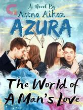 Novel Azura : The World of A Man’s Love by Astna Aikaz